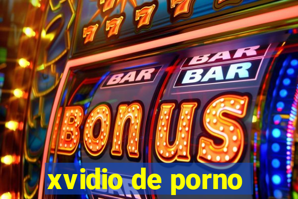 xvidio de porno